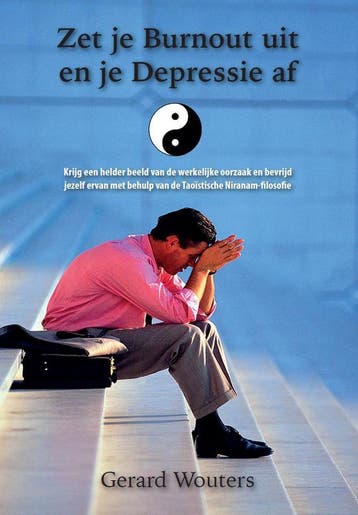 Zet je burnout uit en je depressie af 9789088421471, Boeken, Verzenden, Zo goed als nieuw, Gerard Wouters