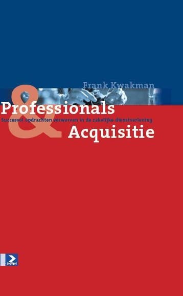 Professionals & Acquisitie 9789052614137 F. Kwakman, Verzenden, Zo goed als nieuw, F. Kwakman