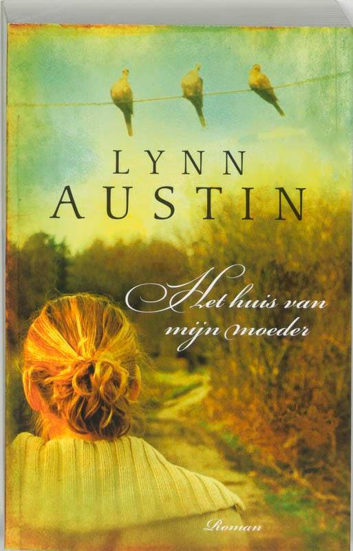 Het huis van mijn moeder 9789029717922 Lynn Austin, Boeken, Romans, Gelezen, Verzenden