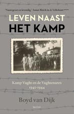Leven naast het kamp 9789000321674 Boyd van Dijk, Verzenden, Zo goed als nieuw, Boyd van Dijk