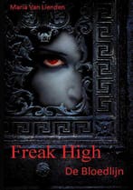 Freak high 9789491247965 Maria Van Lienden, Verzenden, Maria Van Lienden
