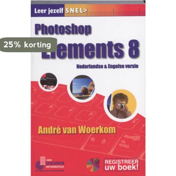 Photoshop Elements 8 / Leer jezelf SNEL... 9789059404243, Verzenden, André van Woerkom