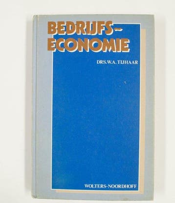 Bedrijfseconomie 9789001864309 W.A. Tijhaar, Verzenden, W.A. Tijhaar