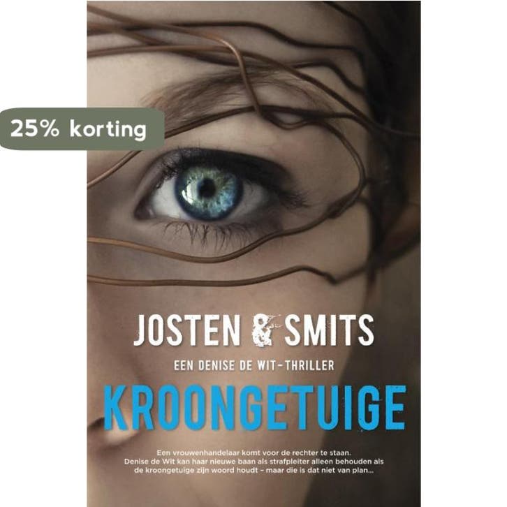 Kroongetuige / Denise de Wit 9789022999301 Rob Smits, Boeken, Thrillers, Gelezen, Verzenden