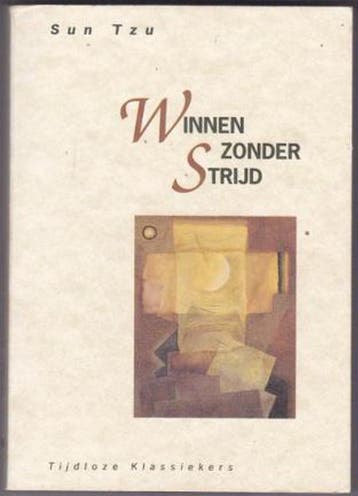 Winnen zonder strijd / Tijdloze klassiekers 9789069632155, Boeken, Verzenden, Gelezen, Sun Tzu