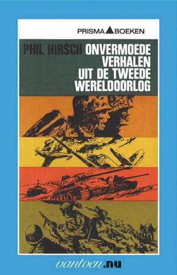 De onvermoede verhalen uit de Tweede Wereldoorlog P. Hirsch, Boeken, Verzenden, Zo goed als nieuw, P. Hirsch