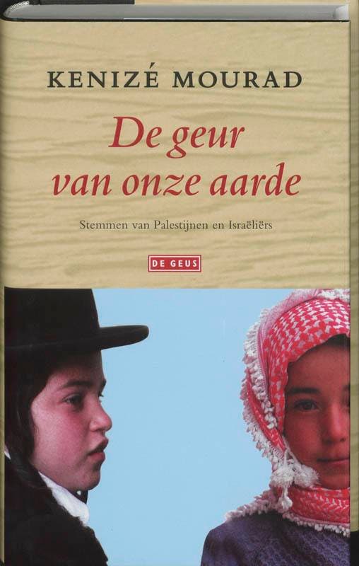 De geur van onze aarde 9789044505221 Kenizé Mourad, Boeken, Romans, Zo goed als nieuw, Verzenden