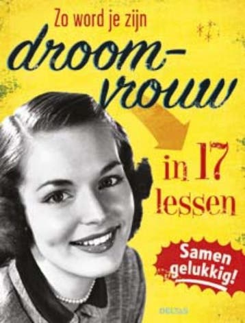 Zo word je zijn droomvrouw 9789044729009, Verzenden, Gelezen