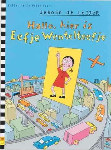 Hallo, hier is Eefje Wentelteefje / Collectie De Wilde Vaart, Boeken, Verzenden, Gelezen, J. de Leijer