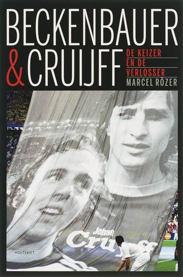 Beckenbauer & Cruijff 9789052409092 M. Rozer, Verzenden, M. Rozer