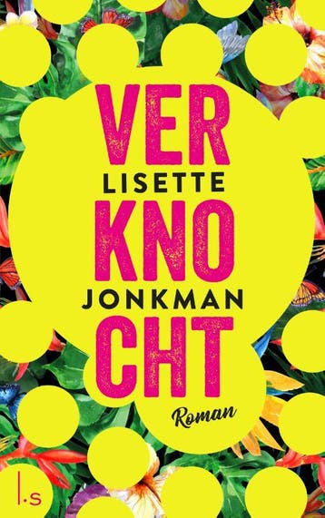 Verknocht / Zin in feelgood 9789024582723 Lisette Jonkman, Verzenden, Lisette Jonkman