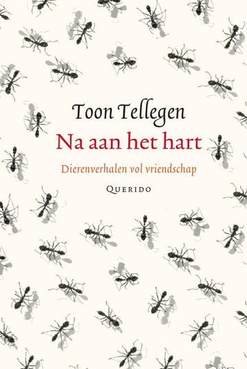Na aan het hart 9789021434513 Toon Tellegen, Boeken, Verzenden, Gelezen, Toon Tellegen