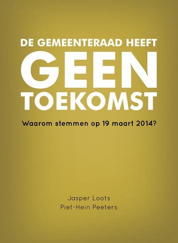 De gemeenteraad heeft geen toekomst 9789078709237, Verzenden, Gelezen, Piet-Hein Peeters