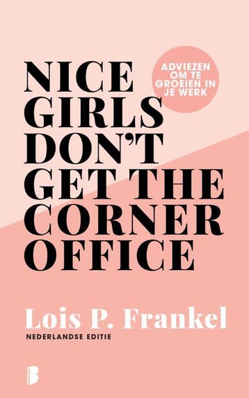 Nice girls dont get the corner office 9789022584682, Boeken, Verzenden, Gelezen, Lois P. Frankel