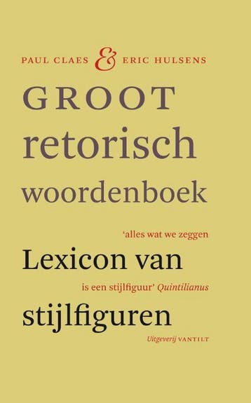 Groot retorisch woordenboek 9789460041990 Paul Claes, Verzenden, Nederlands, Zo goed als nieuw, Paul Claes
