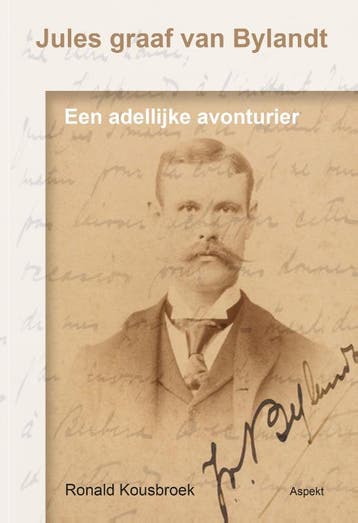 Jules Graaf Van Bylandt | Ronald Kousbroek | Nieuw, Verzenden, Ronald Kousbroek