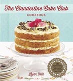 The Clandestine Cake Club Cookbook 9781782060048 Lynn Hill, Verzenden, Lynn Hill