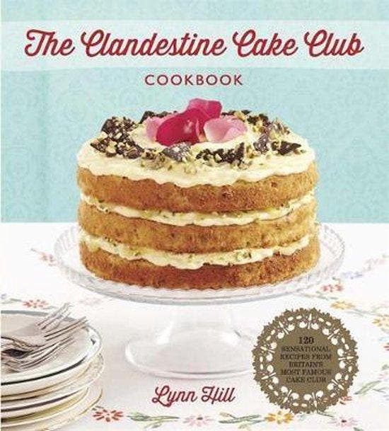The Clandestine Cake Club Cookbook 9781782060048 Lynn Hill, Boeken, Taal | Engels, Gelezen, Verzenden