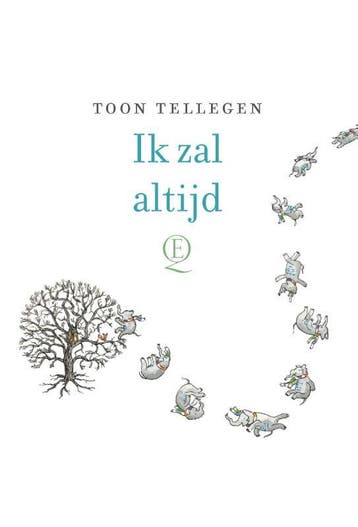 Ik zal altijd 9789021408224 Toon Tellegen, Boeken, Verzenden, Gelezen, Toon Tellegen