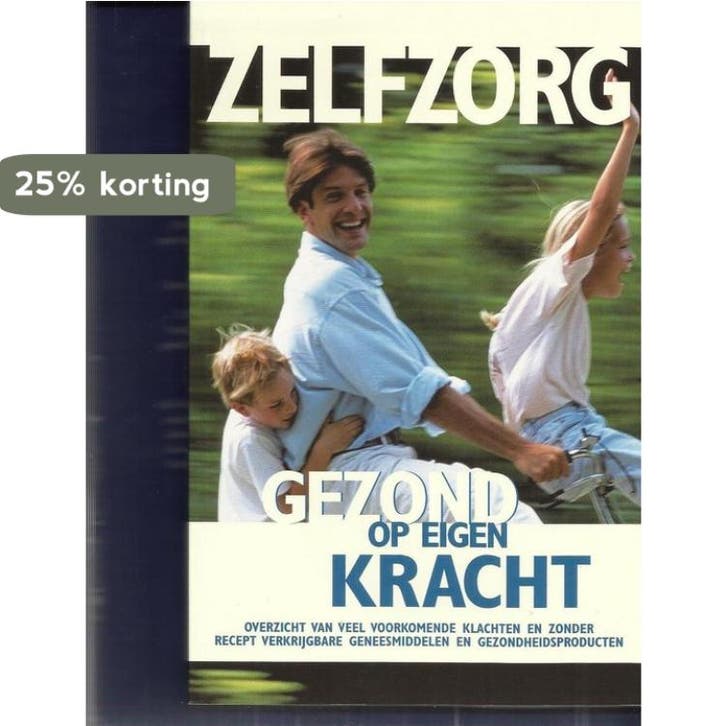 Zelfzorg, gezond op eigen kracht 9789072385109, Boeken, Overige Boeken, Zo goed als nieuw, Verzenden