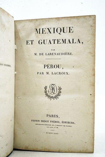 M. De Larenaudière & M. Lacroix - Mexique, Guatemala et, Antiek en Kunst