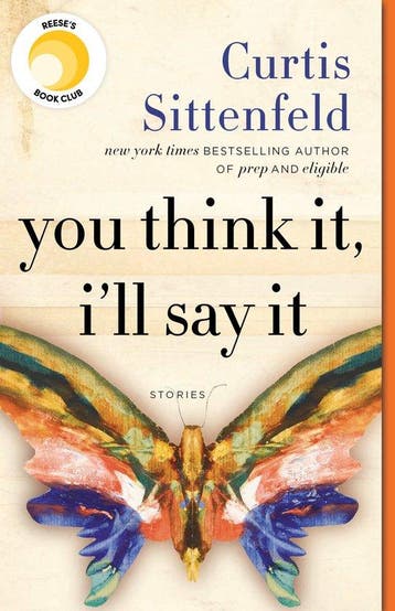 You Think It, Ill Say It 9780525508700 Curtis Sittenfeld, Verzenden, Curtis Sittenfeld