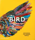 Bird 9781838661403 Phaidon Editors; Katrina Grouw; Jen Lobo, Verzenden, Nieuw, Phaidon Editors; Katrina Grouw; Jen Lobo
