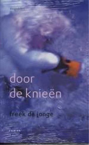 Door de knieën 9789045702322 Freek de Jonge, Verzenden, Freek de Jonge