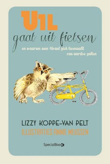 Uil gaat uit fietsen en waarom oom Vivant zich losmaakt van, Verzenden, Lizzy Koppe - van Pelt