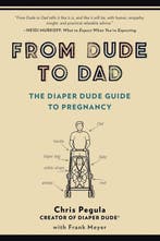 From Dude to Dad 9780399166266 Chris Pegula, Verzenden, Gelezen, Chris Pegula