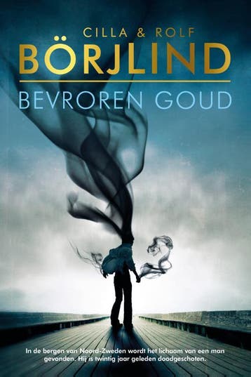 Bevroren goud / Rönning & Stilton 9789400511484, Boeken, Verzenden, Gelezen, Rolf Börjlind
