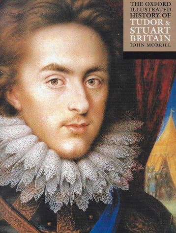 The Oxford Illustrated History of Tudor & Stuart Britain, Verzenden, John Stephen Morrill