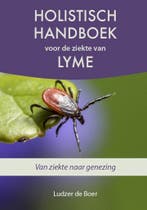 Holistisch handboek voor de ziekte van Lyme 9789492926333, Verzenden, Zo goed als nieuw, Ludzer De Boer