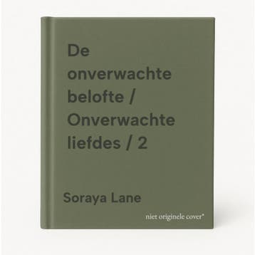 De onverwachte belofte / Onverwachte liefdes / 2 Soraya Lane, Verzenden, Soraya Lane