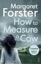 How to Measure a Cow 9781784702304 Margaret Forster, Verzenden, Margaret Forster
