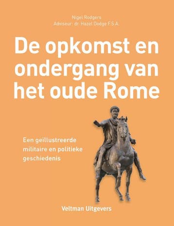 De opkomst en ondergang van het oude Rome 9789048307470, Verzenden, Nigel Rodgers