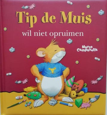 Tip de Muis wil niet opruimen 9789086684267 Marco Campanella, Verzenden, Marco Campanella