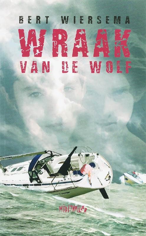 De wraak van de wolf / Midithriller 9789085430544, Boeken, Kinderboeken | Jeugd | 13 jaar en ouder, Zo goed als nieuw, Verzenden