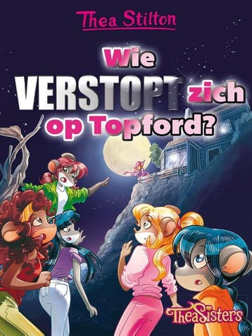 Wie verstopt zich op Topford? / Thea Stilton 9789085922285, Verzenden, Thea Stilton