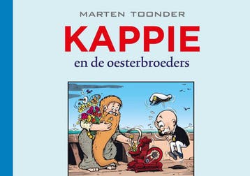 99. Kappie en de oesterbroeders / Kappie / 99 9789074539784, Verzenden, Zo goed als nieuw, Marten Toonder