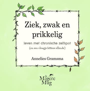 Ziek, zwak en prikkelig 9789083345376 Annelies Gramsma, Verzenden, Annelies Gramsma