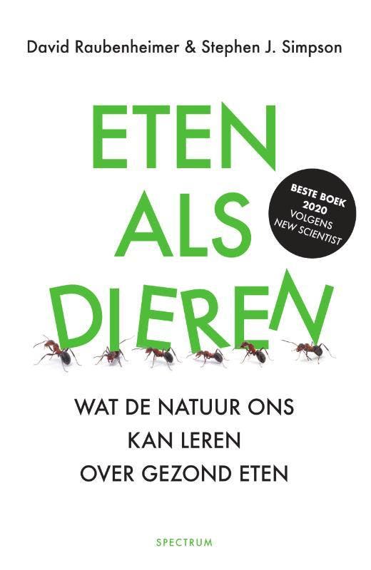 Eten als dieren 9789000368228 David Raubenheimer, Boeken, Wetenschap, Zo goed als nieuw, Verzenden