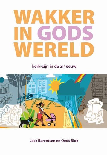 Wakker In Gods Wereld | Jack Barentsen; Oeds Blok | Nieuw, Verzenden, Nieuw, Jack Barentsen; Oeds Blok