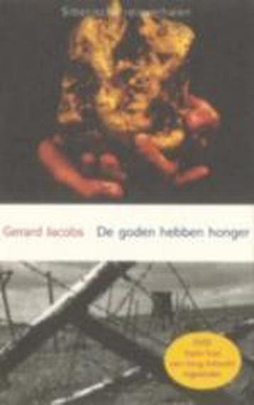 De goden hebben honger 9789025419356 Gerard Jacobs, Verzenden, Gelezen, Gerard Jacobs