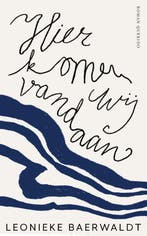 Hier komen wij vandaan 9789021421278 Leonieke Baerwaldt, Verzenden, Leonieke Baerwaldt