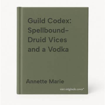 Guild Codex: Spellbound- Druid Vices and a Vodka, Verzenden, Annette Marie