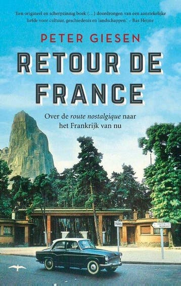 Retour de France 9789400410770 Peter Giesen, Verzenden, Zo goed als nieuw, Peter Giesen
