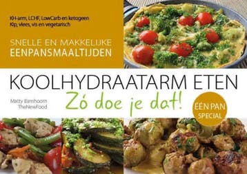 Koolhdraatarme maaltijden uit 1 pan / Koolhydraatarm eten Zó, Verzenden, Matty Barnhoorn