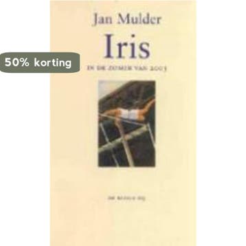 Iris in de zomer van 2003 9789023412830 Jan Mulder, Verzenden, Jan Mulder
