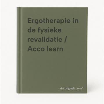 Ergotherapie in de fysieke revalidatie / Acco learn, Verzenden, Gelezen